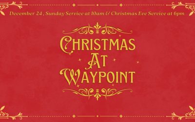 Christmas At Waypoint | Christmas Eve Service 2024