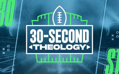 30-Second Theology – Feb 11, 2024